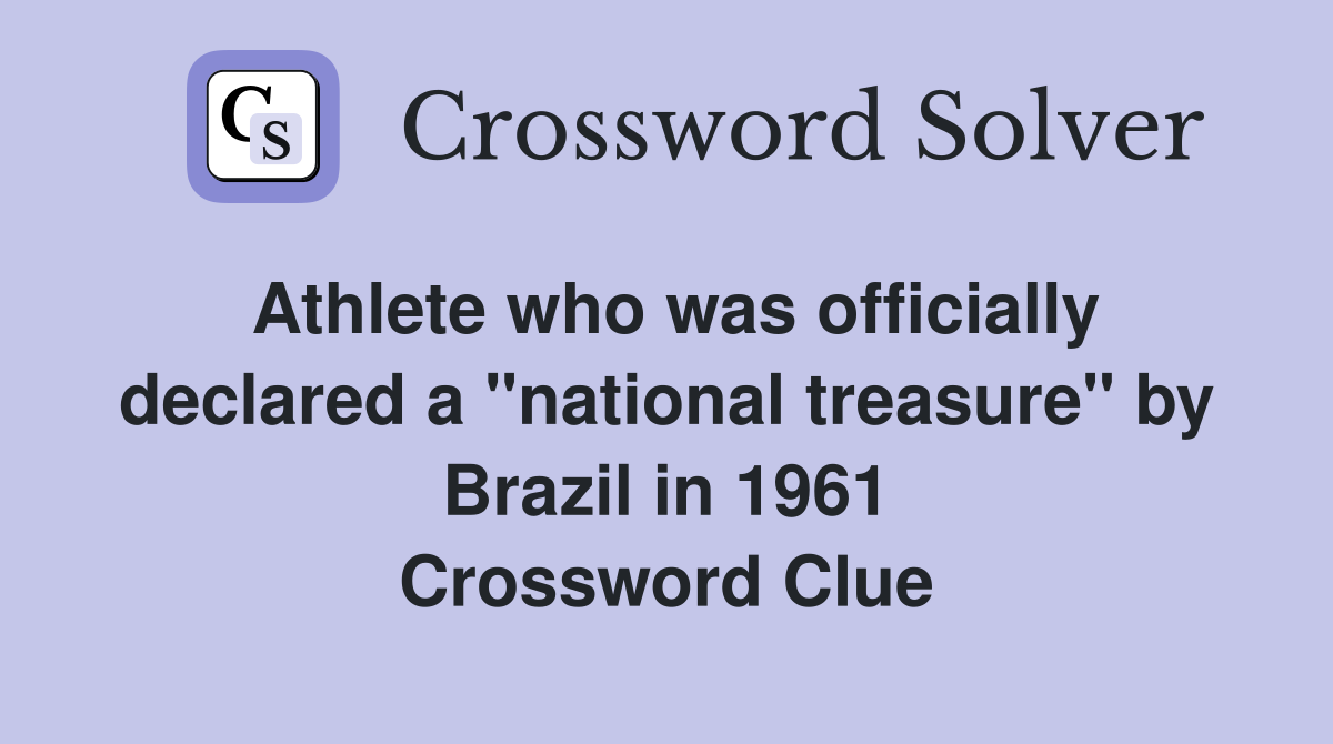 Athlete who was officially declared a "national treasure" by Brazil in